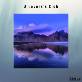 A Lovers's Club Beat 22