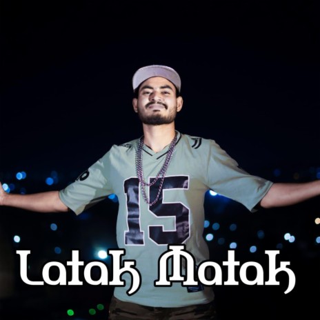 Latak Matak | Boomplay Music