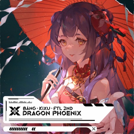 Dragon Phoenix ft. Kixu & FTL 2nd | Boomplay Music