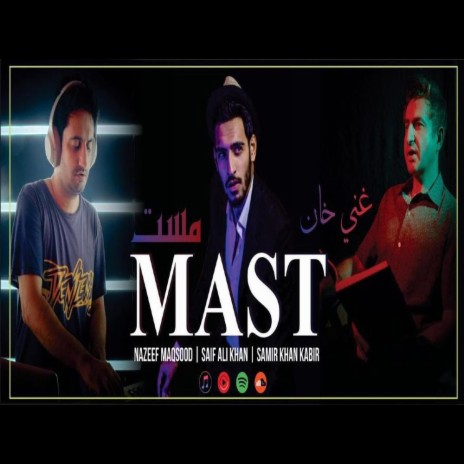 Mast | Ghani Khan | Pashto | Saif Ali Khan | Boomplay Music