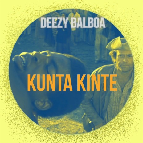 Kunta Kinte | Boomplay Music