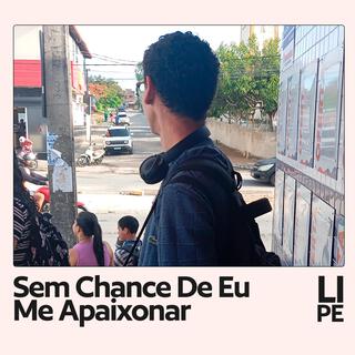 Sem Chance De Eu Me Apaixonar