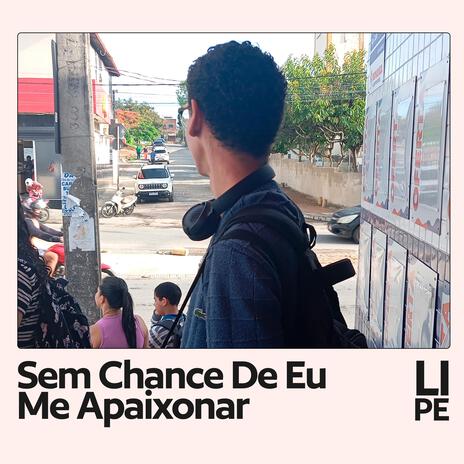 Sem Chance De Eu Me Apaixonar | Boomplay Music