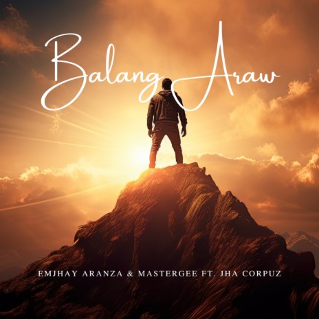 Balang Araw ft. Emjhay Aranza & Jha Corpuz | Boomplay Music