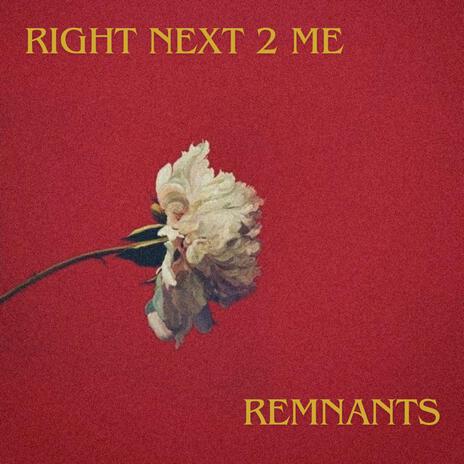 Right Next 2 Me | Boomplay Music