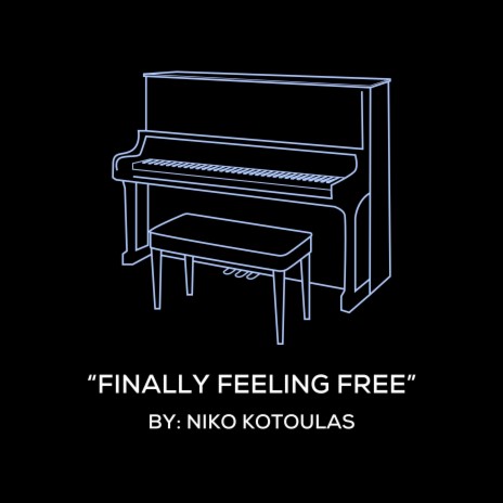 Finally Feeling Free (Original Piano Arrangement) | Boomplay Music