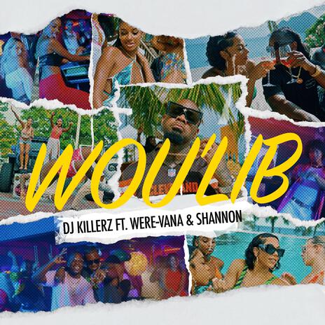 Wou'lib ft. Were-vana & Shannon | Boomplay Music