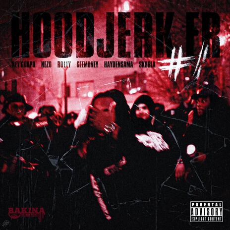 HOODJERK FR 1 ft. 300Nezo, I300, Hayden Sama, Geemoney & Skurla | Boomplay Music