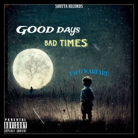 Good Days/Bad Times | Boomplay Music