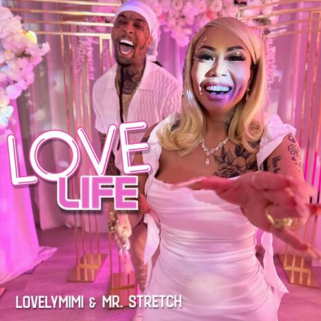 Love Life ft. Mr. Stretch | Boomplay Music