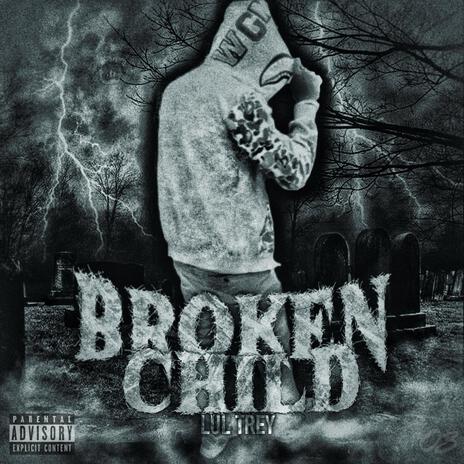 Broken Child | Boomplay Music