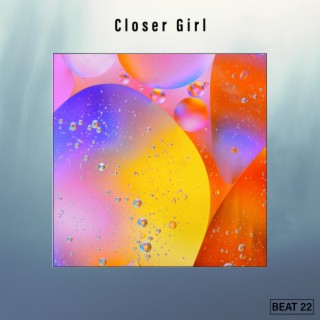 Closer Girl Beat 22