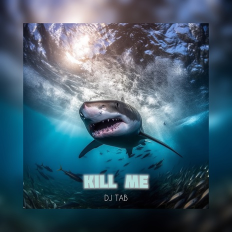 Kill Me | Boomplay Music