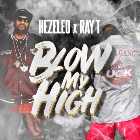 Blow My High ft. Hezeleo | Boomplay Music