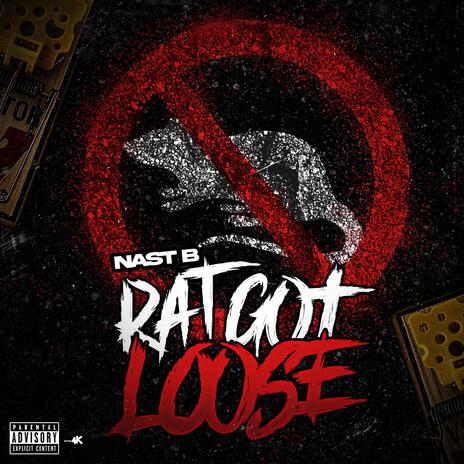 Rat Got Loose | Boomplay Music