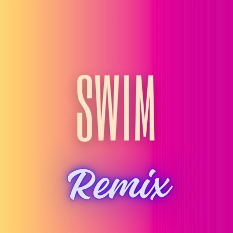 Luckily Luckily Luckily Yeah (Swim) [Remix] | Boomplay Music