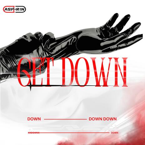 Get Down | Boomplay Music