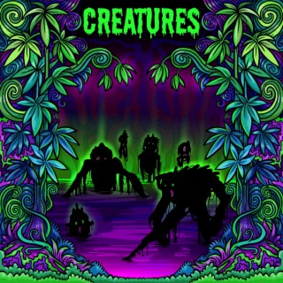 Creatures lyrics | Boomplay Music