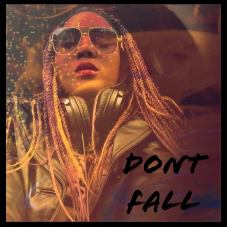 DONT FALL | Boomplay Music