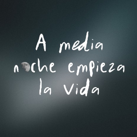 A media noche empieza la vida | Boomplay Music