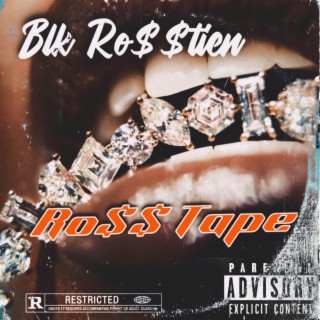 Ro$$ Tape