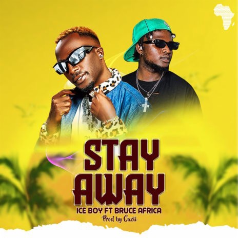 Stay Away ft. Bruce Africa