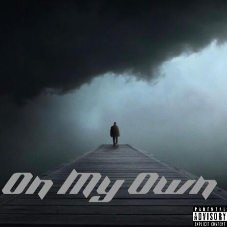 On My Own | Boomplay Music