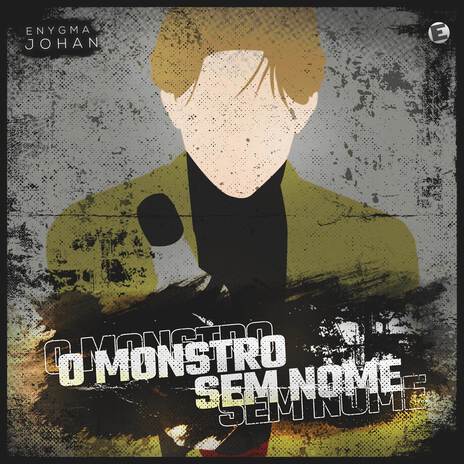 O Monstro Sem Nome (Johan) | Boomplay Music