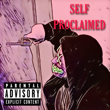 SELF PROCLAIMED | Boomplay Music