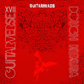 Guitarverse XVII Guitarheads