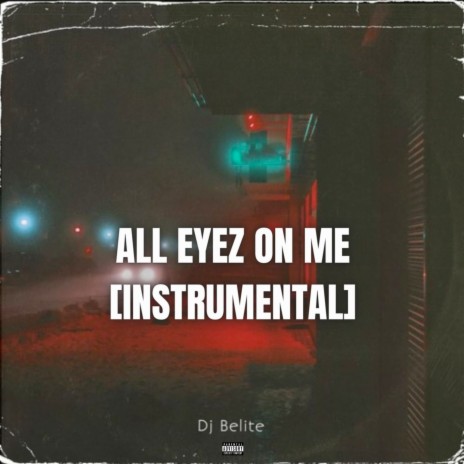 All Eyez on Me (Instrumental)