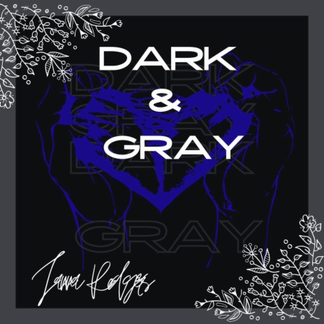 Dark & Gray | Boomplay Music