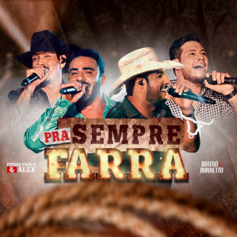 Pra Sempre Farra (Ao Vivo) ft. Bruno & Barretto | Boomplay Music