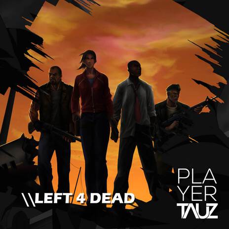 Left 4 Dead | Boomplay Music