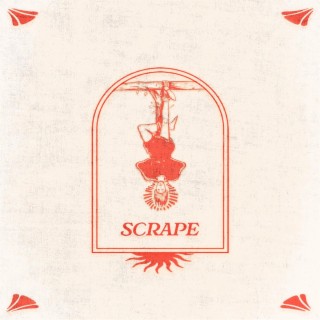Scrape lyrics | Boomplay Music