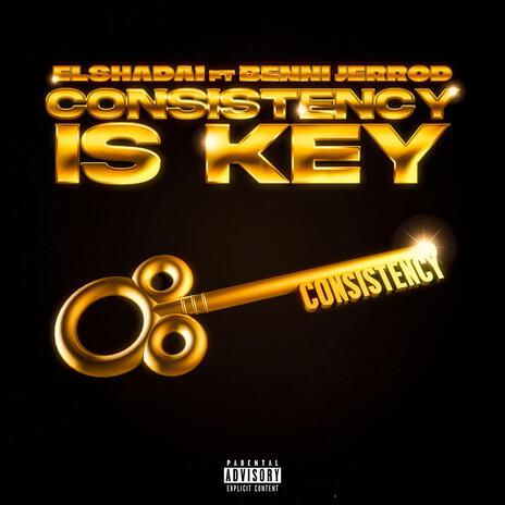 Consistency Is Key ft. Benni Jerrod | Boomplay Music