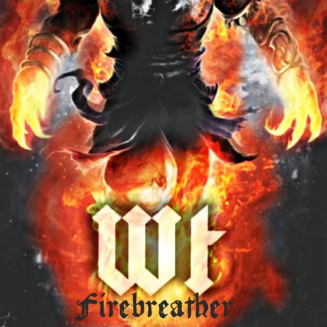 Firebreather | Boomplay Music