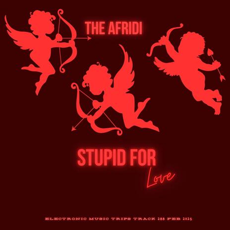 STUPID FOR LOVE | Boomplay Music