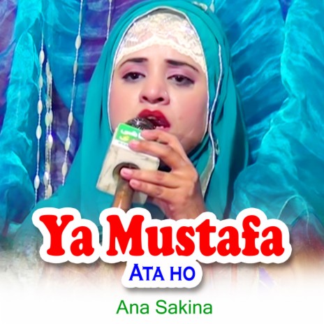 Ya Mustafa Ata ho | Boomplay Music