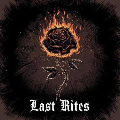 Last Rites | Boomplay Music