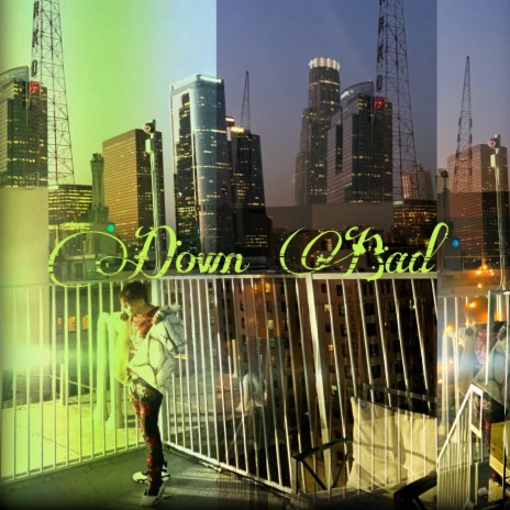 Down Bad | Boomplay Music