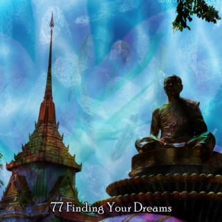 77 Finding Your Dreams