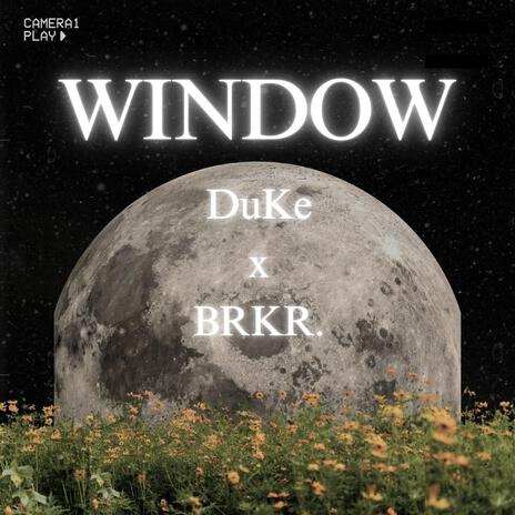 WINDOW FT.BRKR. | Boomplay Music