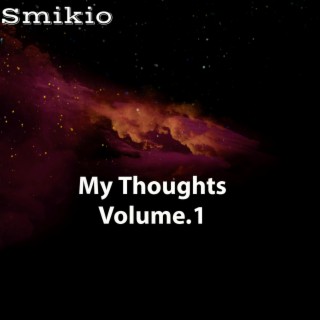My Thoughts . Volume 1