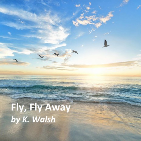 Fly, Fly Away | Boomplay Music