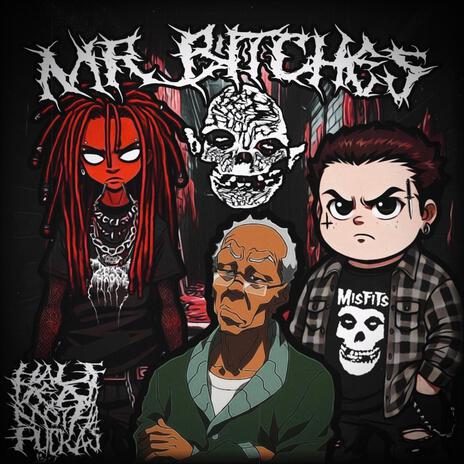 MR. BITCHES #HALFDEADMFS ft. JATAN SATAN | Boomplay Music