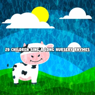 29 Children Sing A Long Nursery Rhymes