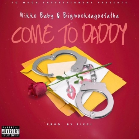 Come To Daddy (Radio Edit) ft. Nikko Baby | Boomplay Music