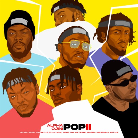 Pop II ft. Hotyce, PayBac Iboro, Payper Corleone, PsychoYP & Vader the Wildcard | Boomplay Music
