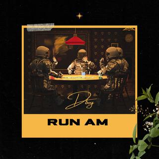 Run Am lyrics | Boomplay Music